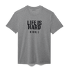 Men's Life Is Hard Tee